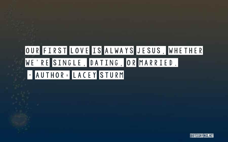 First Love Love Quotes By Lacey Sturm