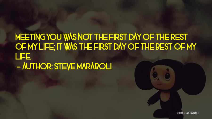 First Love Meeting Quotes By Steve Maraboli
