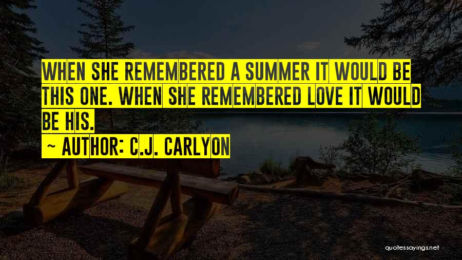 First Love Memories Quotes By C.J. Carlyon