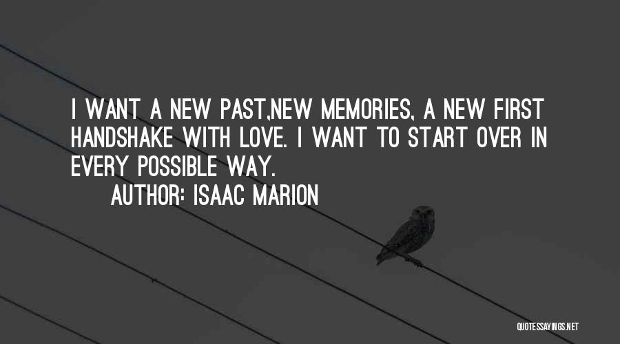 First Love Memories Quotes By Isaac Marion