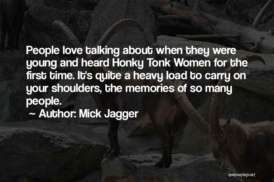 First Love Memories Quotes By Mick Jagger