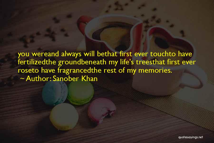 First Love Memories Quotes By Sanober Khan