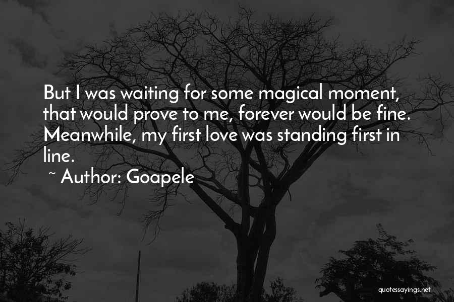 First Love One Line Quotes By Goapele