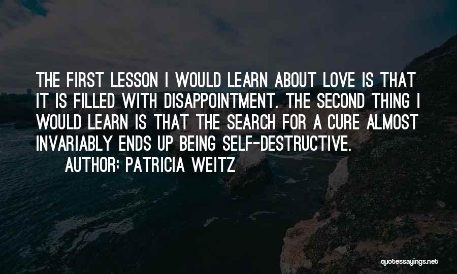 First Love Second Love Quotes By Patricia Weitz