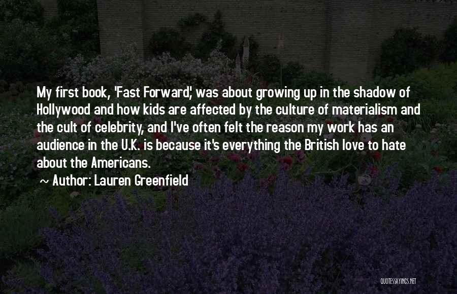 First Love Then Hate Quotes By Lauren Greenfield
