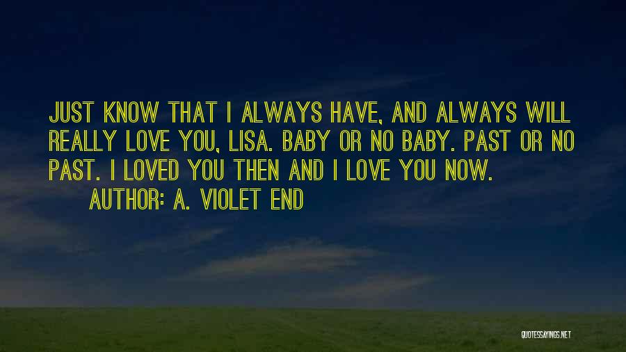 First Love True Love Quotes By A. Violet End