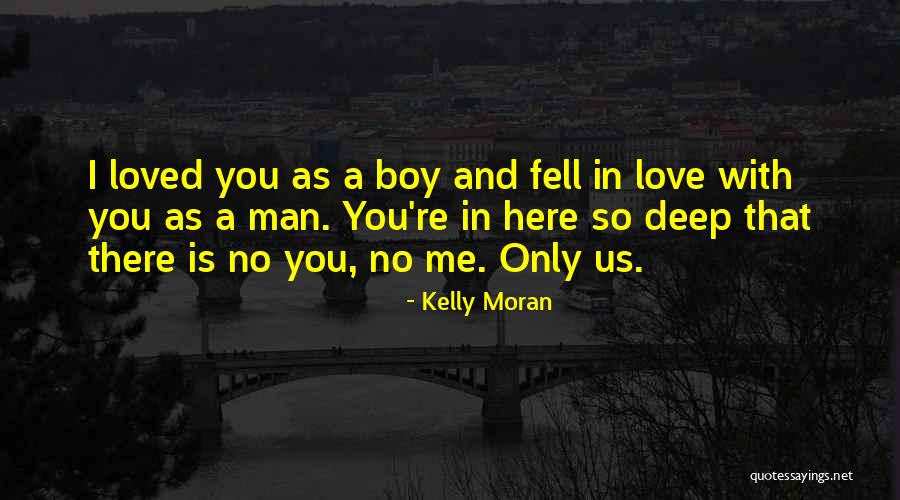 First Love True Love Quotes By Kelly Moran