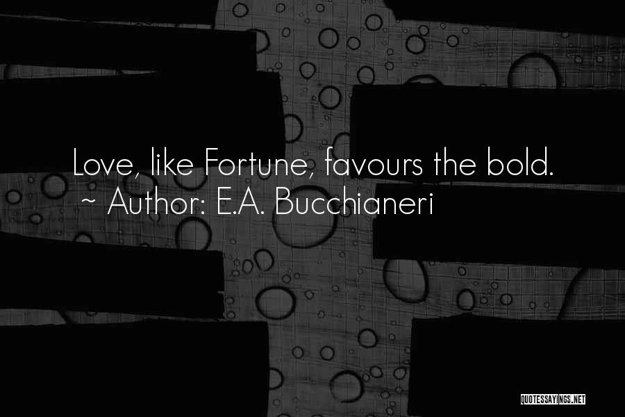 First Love Vs True Love Quotes By E.A. Bucchianeri