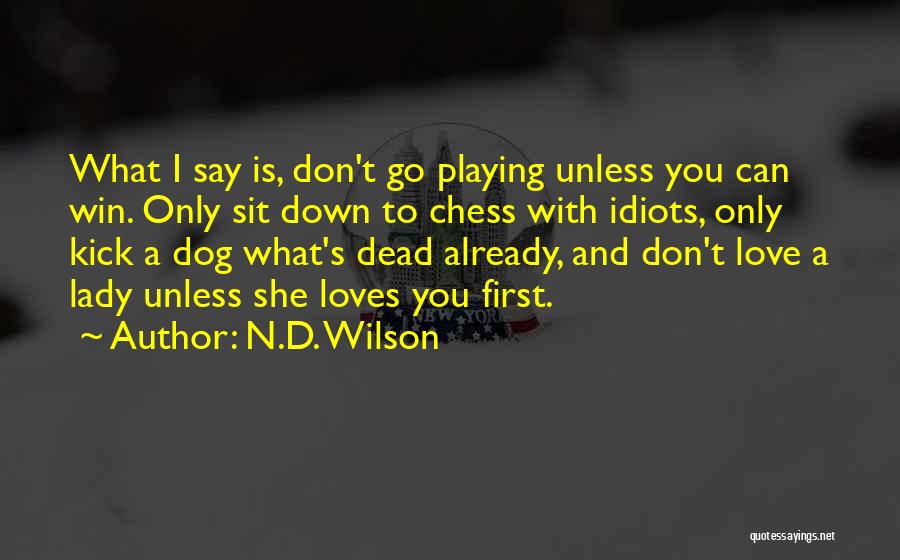 First Loves Quotes By N.D. Wilson