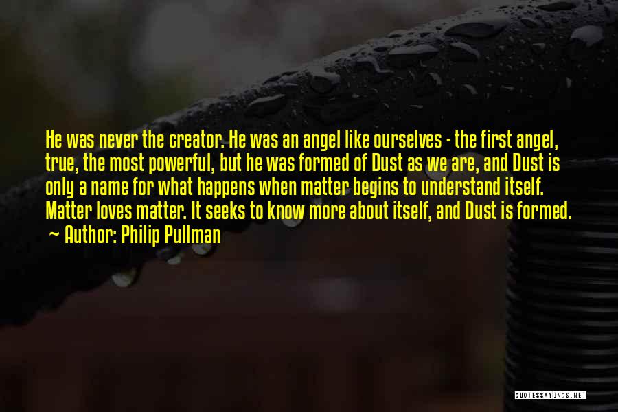 First Loves Quotes By Philip Pullman