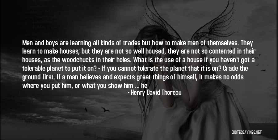 First Make Sure You Are Not Surrounded By Quotes By Henry David Thoreau First Make Sure You Are Not Surrounded By Quotes By Henry David Thoreau