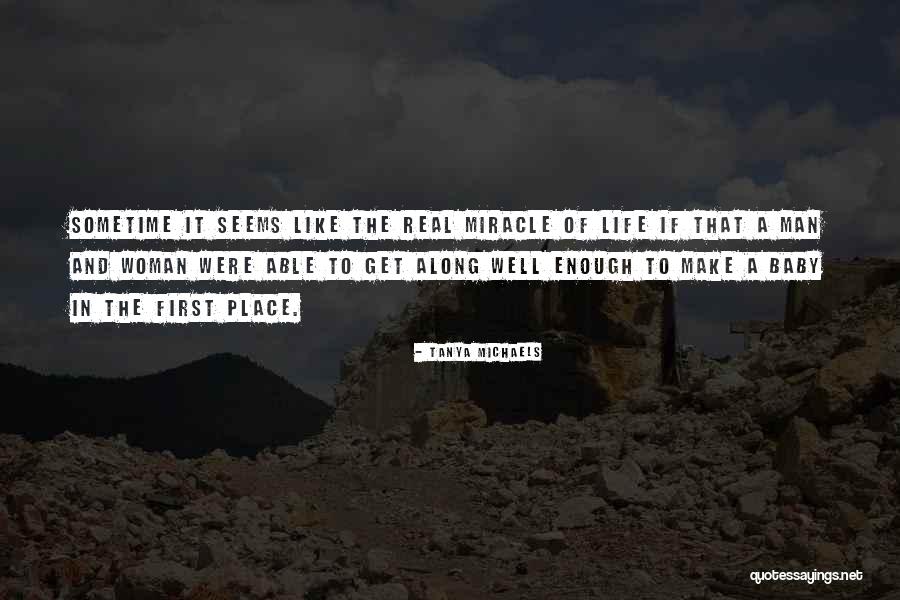 First Man And Woman Quotes By Tanya Michaels First Man And Woman Quotes By Tanya Michaels