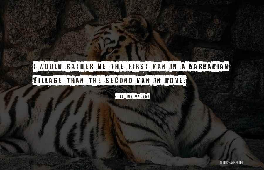 First Man In Rome Quotes By Julius Caesar First Man In Rome Quotes By Julius Caesar