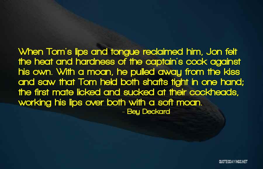 First Mate Quotes By Bey Deckard First Mate Quotes By Bey Deckard