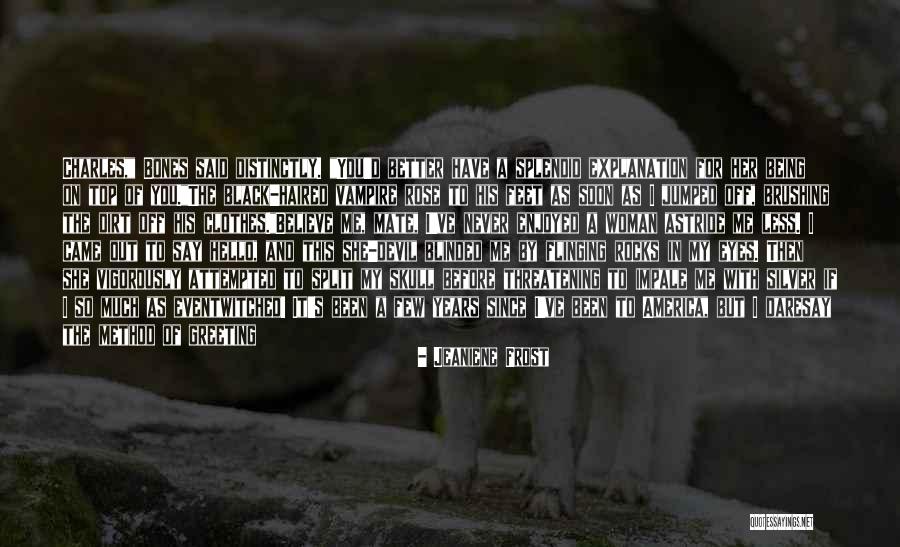 First Mate Quotes By Jeaniene Frost First Mate Quotes By Jeaniene Frost