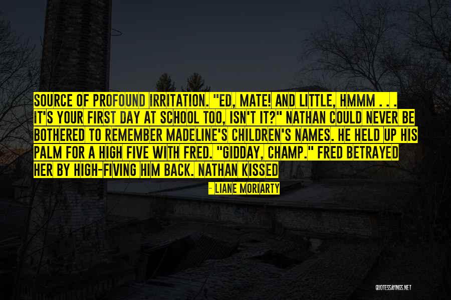 First Mate Quotes By Liane Moriarty First Mate Quotes By Liane Moriarty