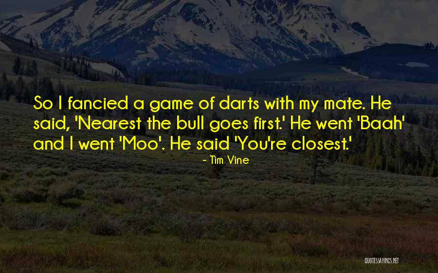 First Mate Quotes By Tim Vine First Mate Quotes By Tim Vine