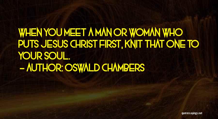 First Meet Quotes By Oswald Chambers
