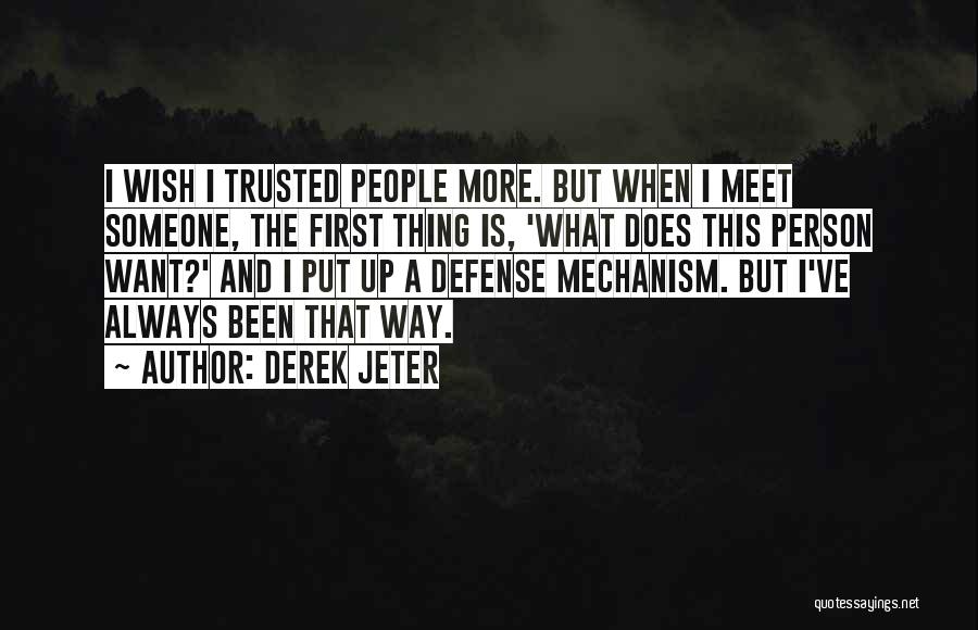 First Meet Up Quotes By Derek Jeter