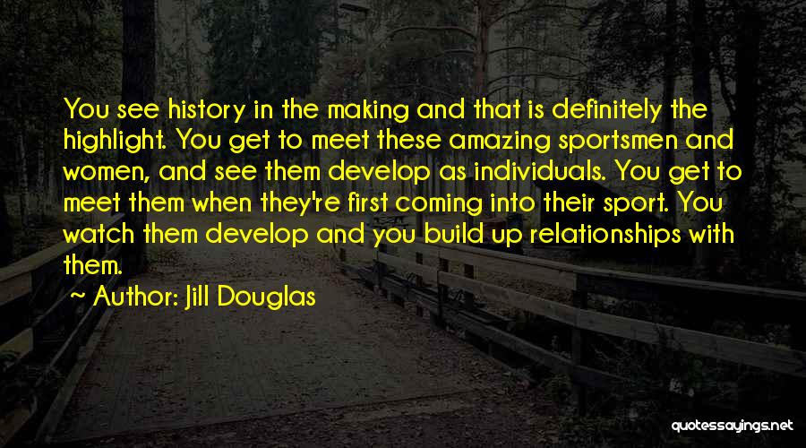 First Meet Up Quotes By Jill Douglas