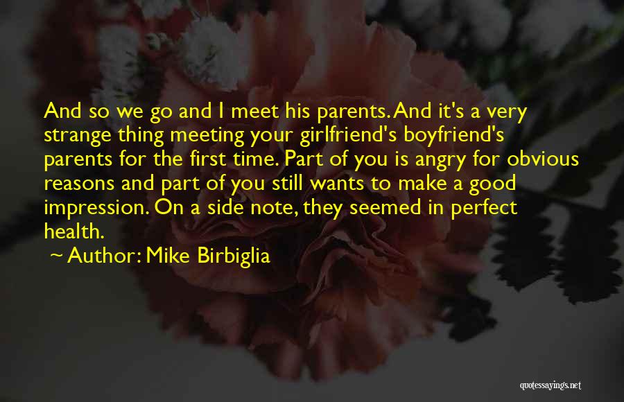 First Meet With Boyfriend Quotes By Mike Birbiglia