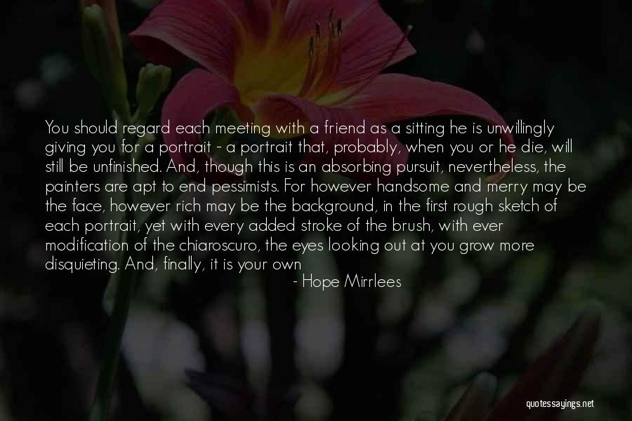 First Meeting A Friend Quotes By Hope Mirrlees