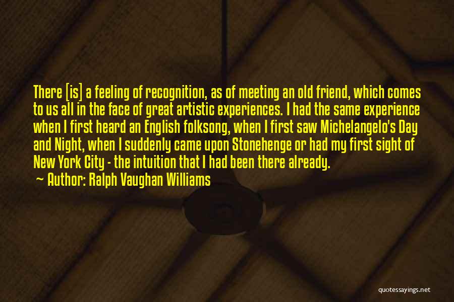 First Meeting A Friend Quotes By Ralph Vaughan Williams