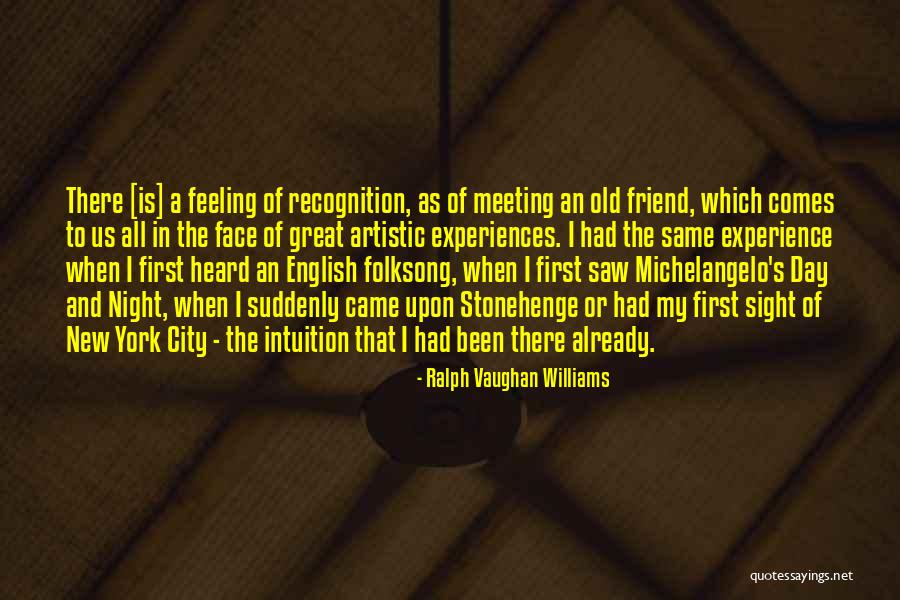 First Meeting A Friend Quotes By Ralph Vaughan Williams