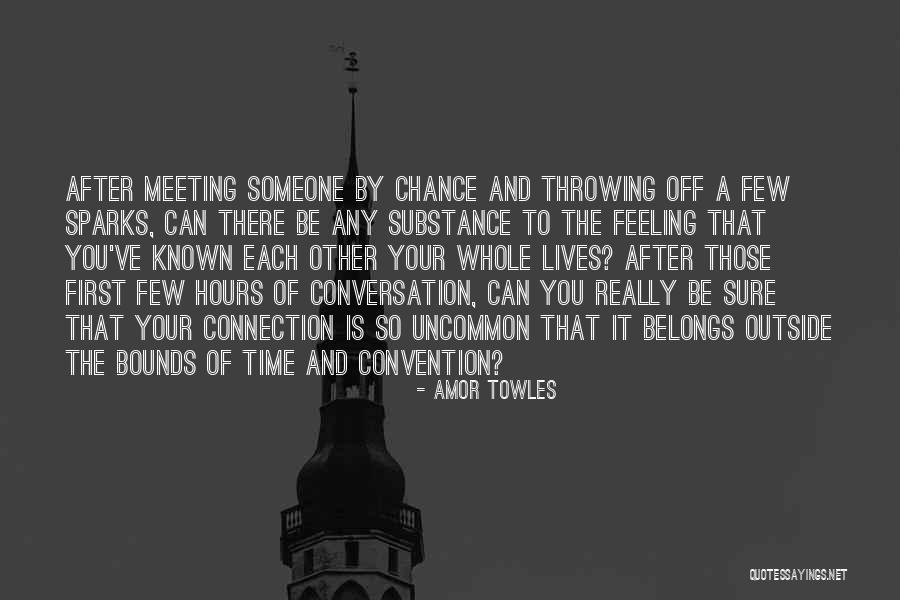 First Meeting Someone Quotes By Amor Towles