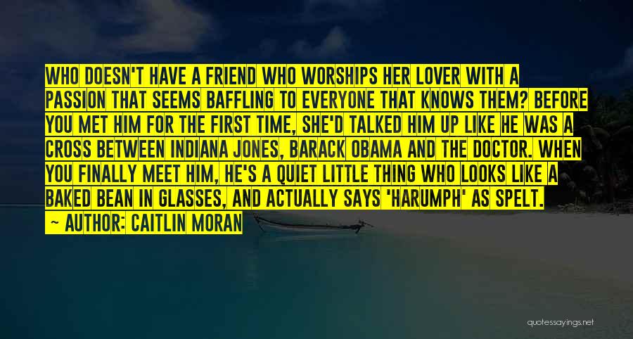 First Met Friendship Quotes By Caitlin Moran