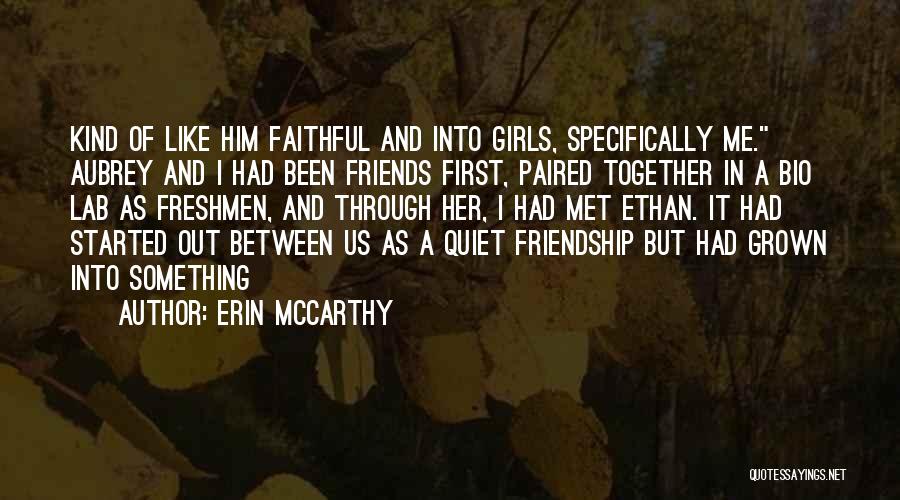 First Met Friendship Quotes By Erin McCarthy