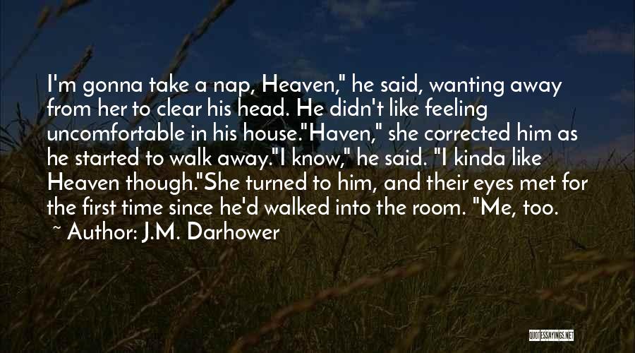 First Met Friendship Quotes By J.M. Darhower