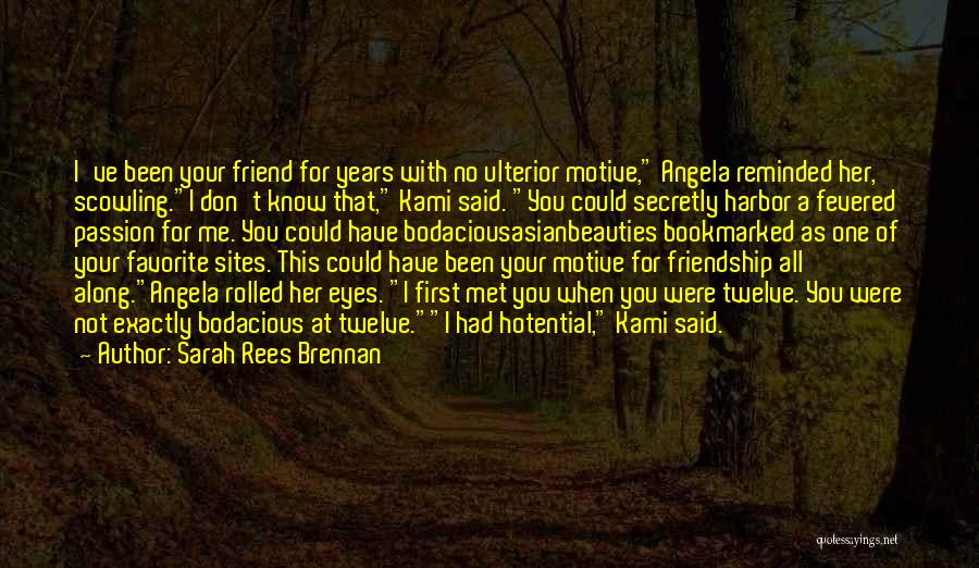 First Met Friendship Quotes By Sarah Rees Brennan
