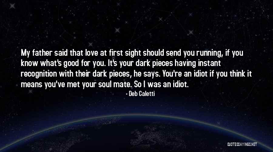 First Met Love Quotes By Deb Caletti First Met Love Quotes By Deb Caletti
