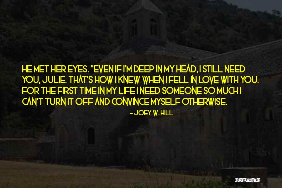 First Met Love Quotes By Joey W. Hill