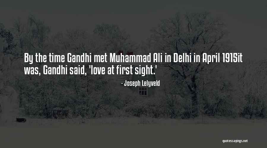 First Met Love Quotes By Joseph Lelyveld