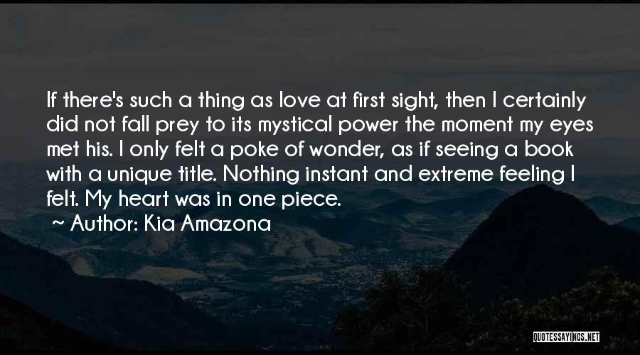 First Met Love Quotes By Kia Amazona