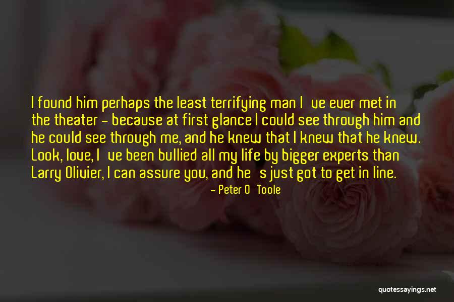 First Met Love Quotes By Peter O'Toole