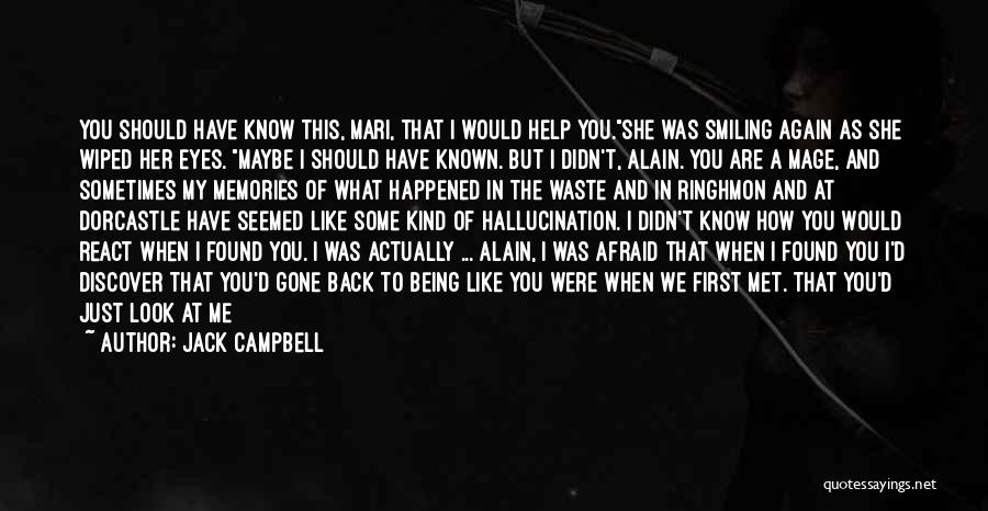 First Met You Quotes By Jack Campbell