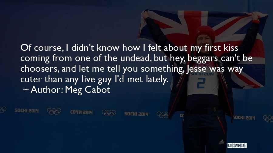 First Met You Quotes By Meg Cabot