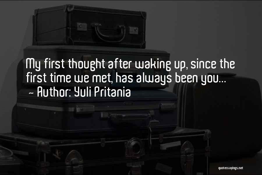 First Met You Quotes By Yuli Pritania