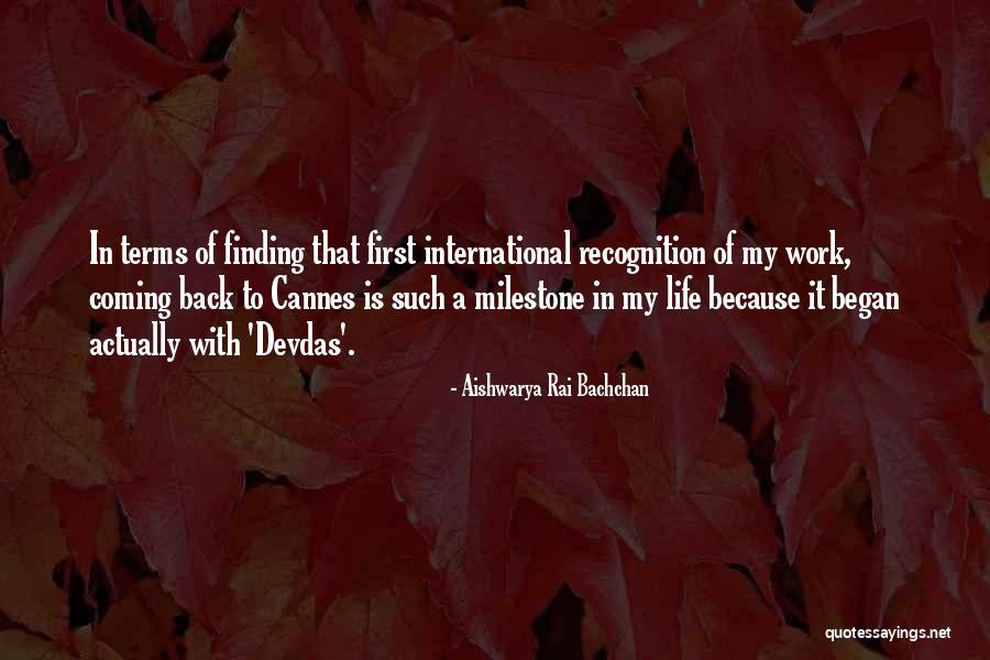 First Milestone Quotes By Aishwarya Rai Bachchan