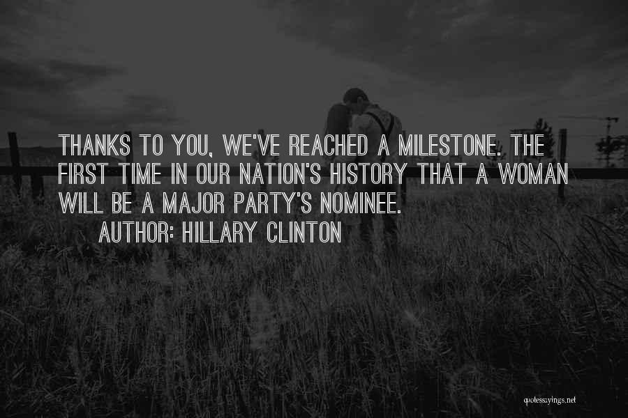 First Milestone Quotes By Hillary Clinton