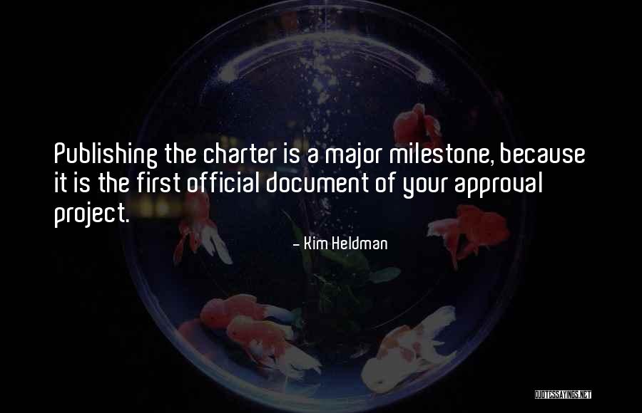 First Milestone Quotes By Kim Heldman