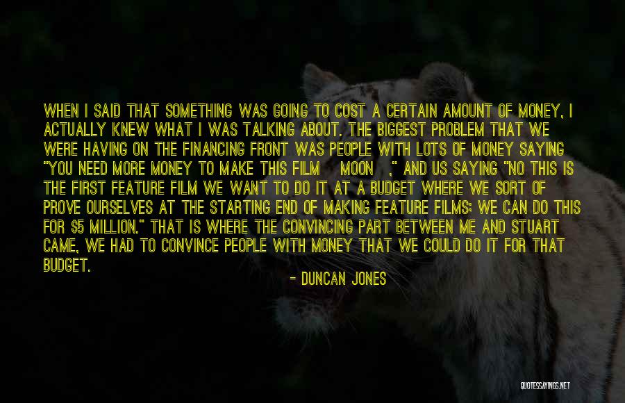 First Million Quotes By Duncan Jones First Million Quotes By Duncan Jones