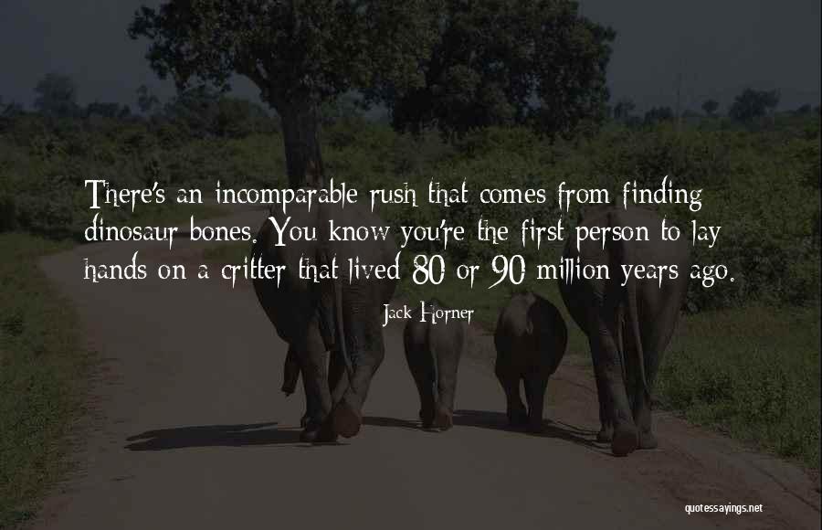 First Million Quotes By Jack Horner First Million Quotes By Jack Horner