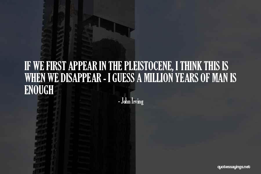 First Million Quotes By John Irving First Million Quotes By John Irving
