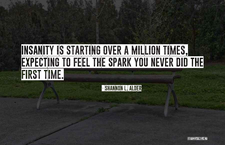 First Million Quotes By Shannon L. Alder First Million Quotes By Shannon L. Alder