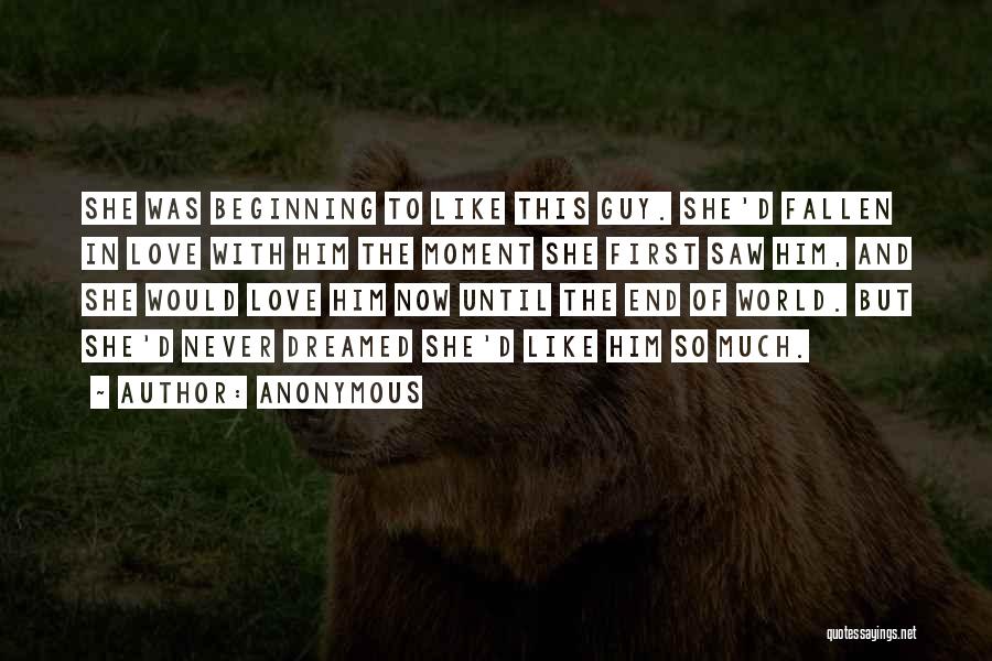 First Moment Of Love Quotes By Anonymous