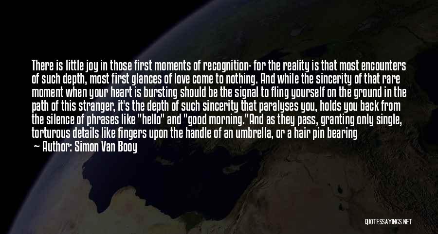 First Moment Of Love Quotes By Simon Van Booy